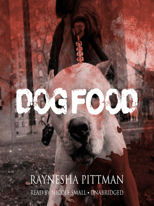Title details for Dog Food by Raynesha Pittman - Available